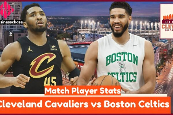 Cleveland Cavaliers vs Boston Celtics Match Player Stats