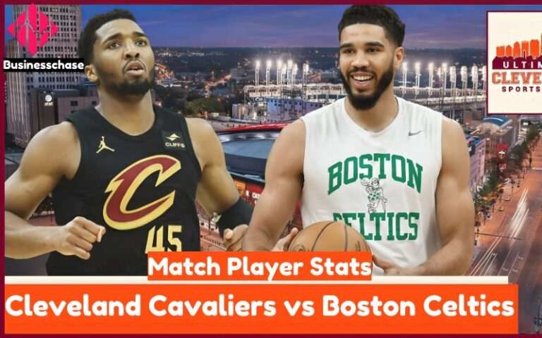 Cleveland Cavaliers vs Boston Celtics Match Player Stats