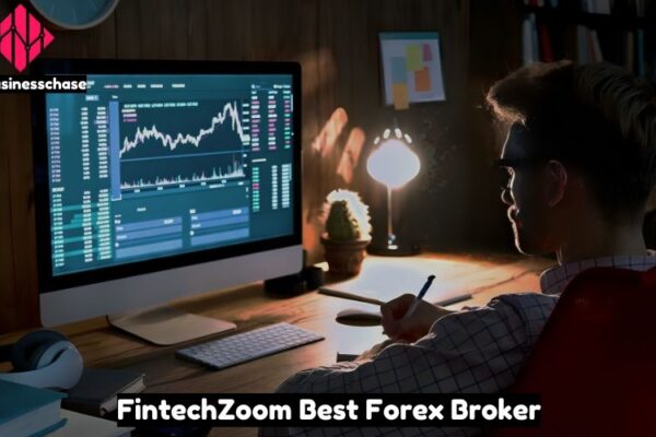 FintechZoom Best Forex Broker