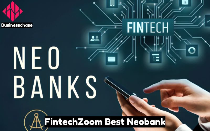 FintechZoom Best Neobank