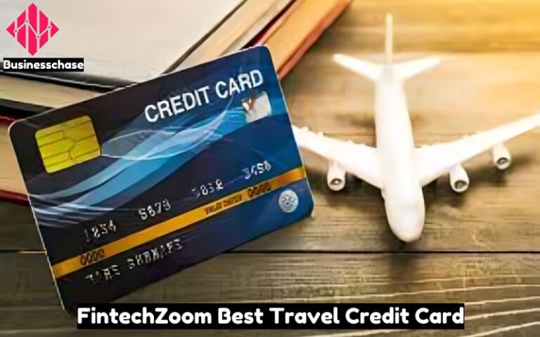 FintechZoom Best Travel Credit Card