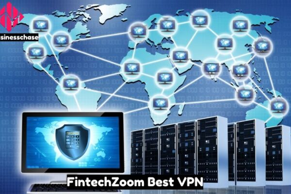 FintechZoom Best VPN