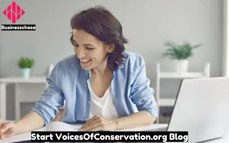 How to Start VoicesOfConservation.org Blog: A Comprehensive Guide