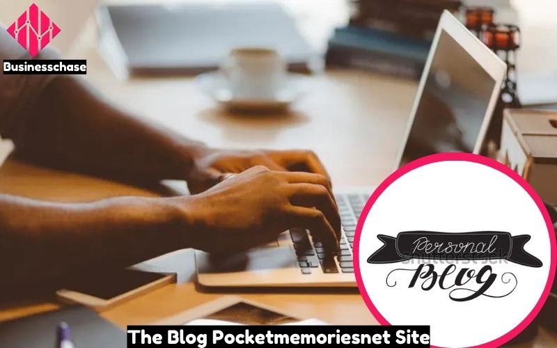 The Blog Pocketmemoriesnet Site